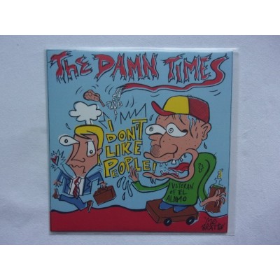 The damn times - I don't like people
