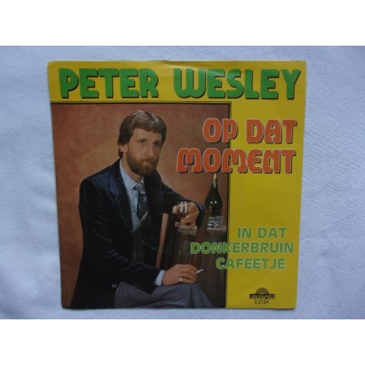Peter Wesley - Op dat moment