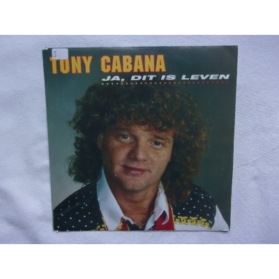 Tony Cabana - Ja dit is leven