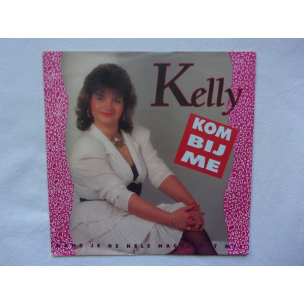 Kelly - Kom bij me