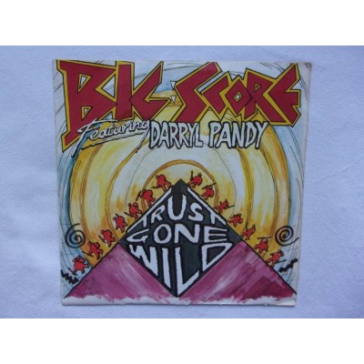 Big score & Darryl Pandy - Trust gone wild