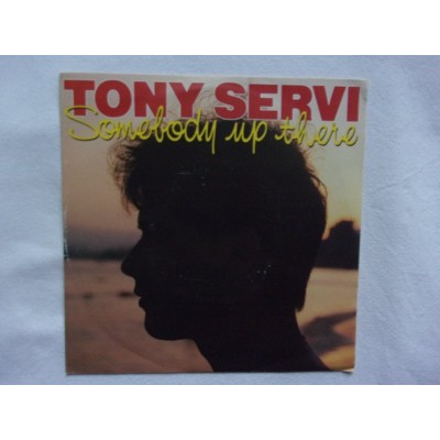 Tony Servi - Somebody up there