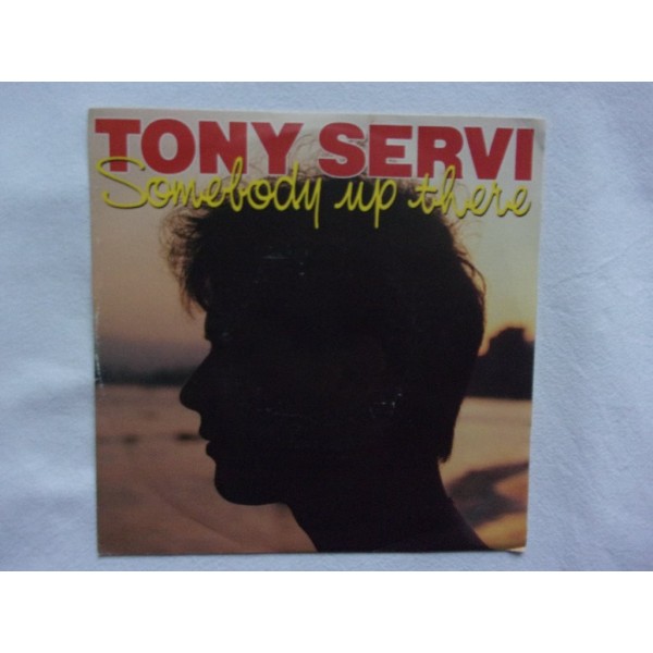 Tony Servi - Somebody up there