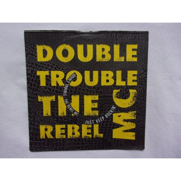 Double trouble and the Rebel Mc - Just keep rocking