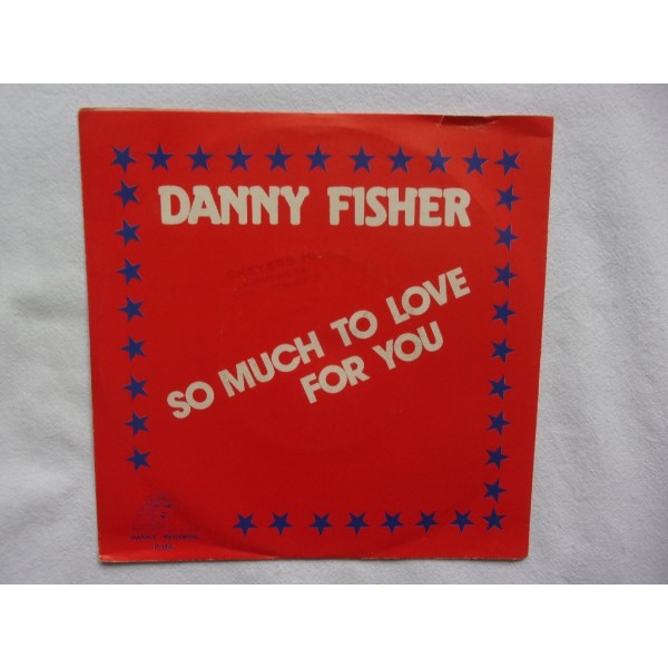 Danny Fisher - So much to love you for