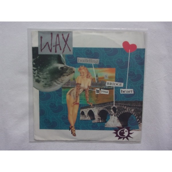 Wax - Bridge to your heart