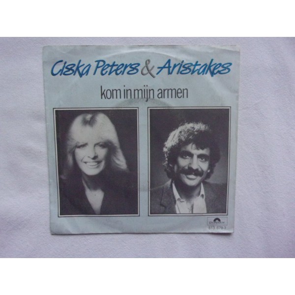 Ciska Peters & Aristakes - Kom in mijn armen