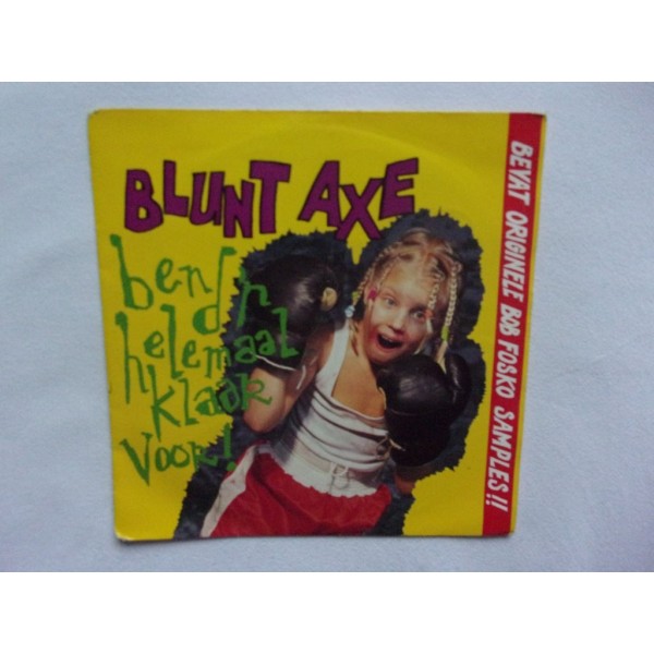 Blunt Axe - Ben der helemaal klaar voor