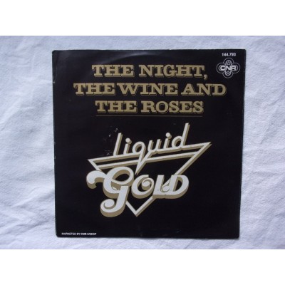 Liquid Gold - The night the wine and the roses