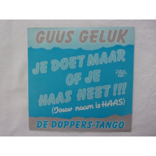 Guus Geluk - Je doet maar of je Haas heet