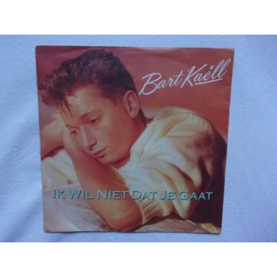 Bart Kaell - ik wil niet dat je gaat