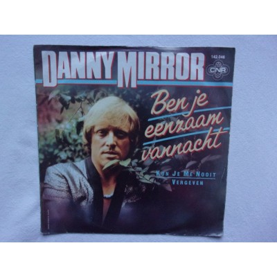 Danny Mirror - Ben je eenzaam vannacht