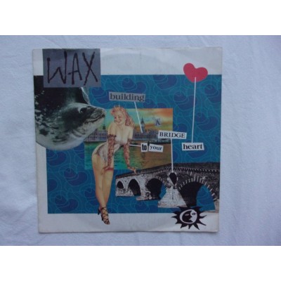 Wax - Bridge to your heart
