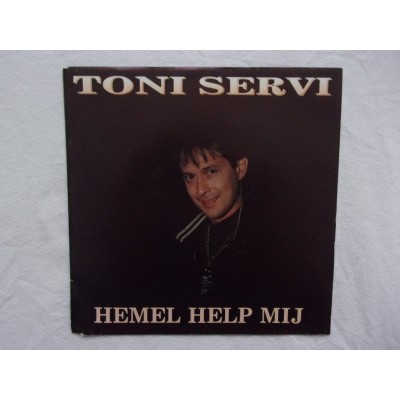 Toni Servi - Hemel help mij