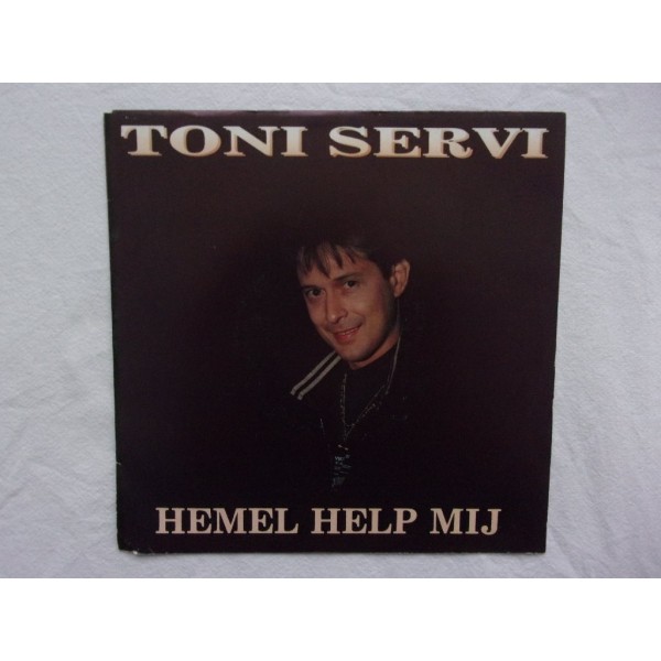 Toni Servi - Hemel help mij