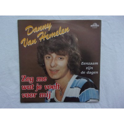 Danny van Hemelen - Zeg me wat je voelt voor mij