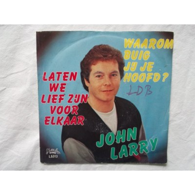 John Larry - Waarom buig jij je hoofd