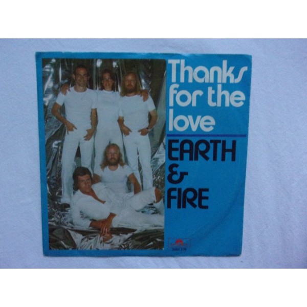 Earth and Fire - Thanks for the love