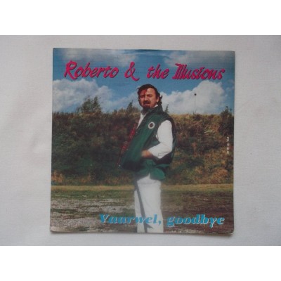 Roberto & The Illusion's - Vaarwel goodbye
