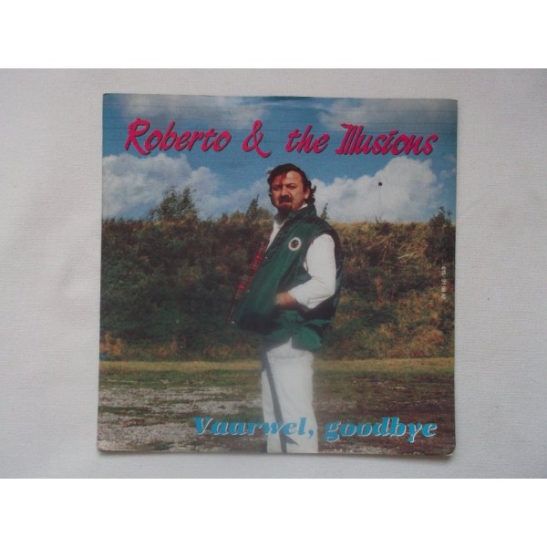 Roberto & The Illusion's - Vaarwel goodbye