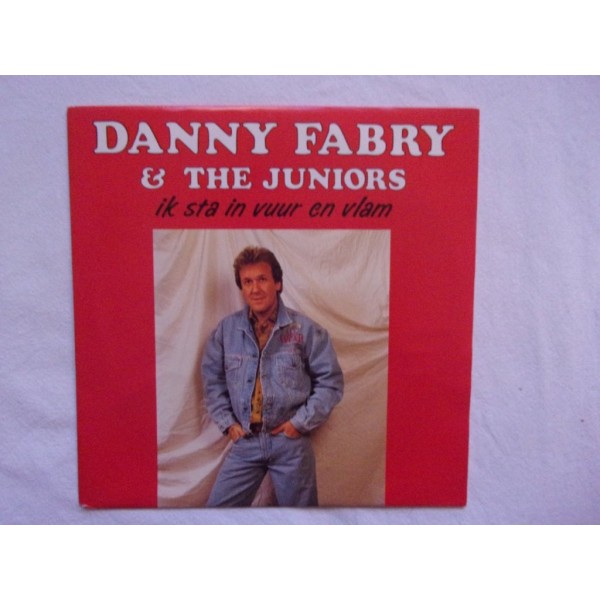 Danny Fabry & The Juniors - Ik sta in vuur en vlam