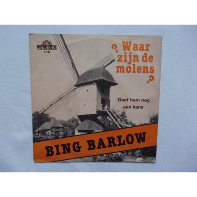 Bing Barlow - Waar zijn de molens