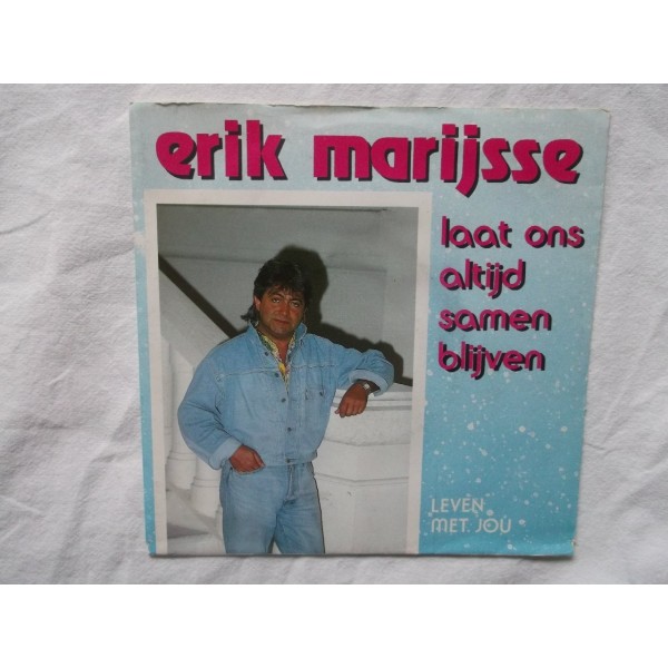 Erik Marijsse - Laat ons altijd samen blijven