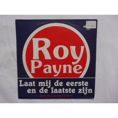Roy Payne - Laat mij de eerste en de laatste zijn