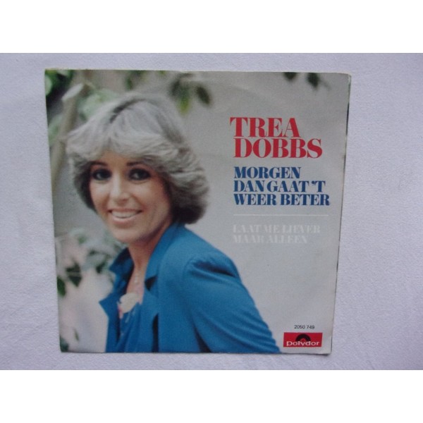 Trea Dobbs - Morgen dan gaat het weer beter