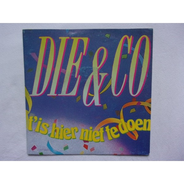 Die & Co - T'is hier niet te doen