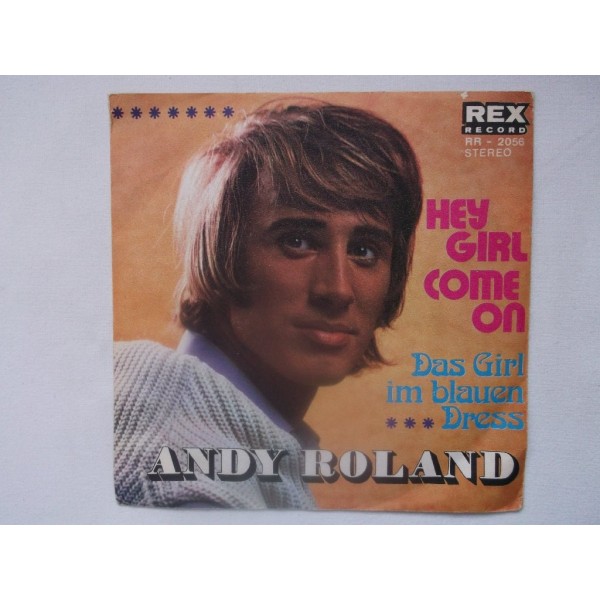 Andy Roland - Hey girl come on