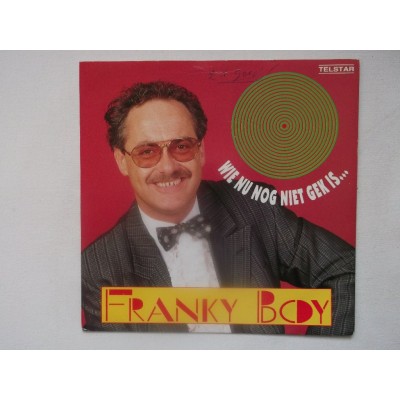 Franky boy - Wie nu nog niet gek is