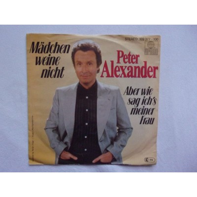 Peter Alexander - Madchen weisse nicht