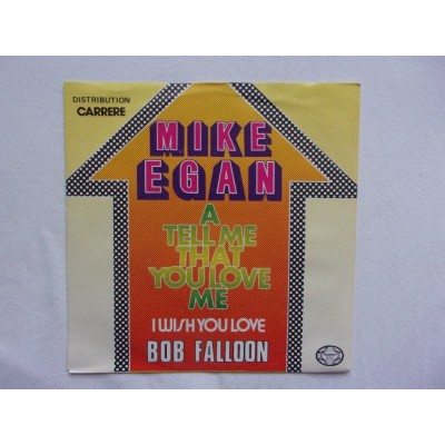 Mike Egan & Bob Falloon - Tell me that you love me