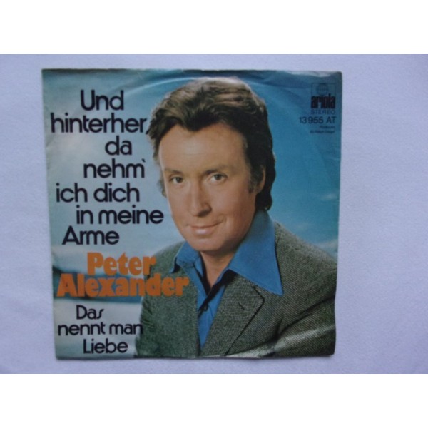 Peter Alexander - Und hinterher da nehm ich dich in meine arme