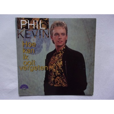 Phil Kevin - Hoe kan ik ooit vergeten