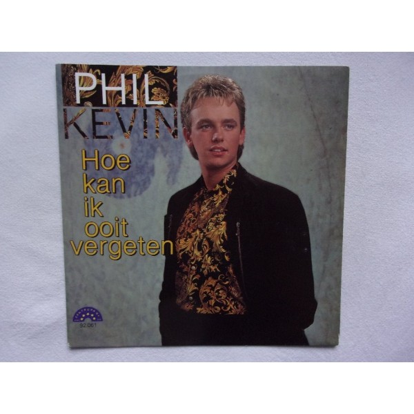 Phil Kevin - Hoe kan ik ooit vergeten