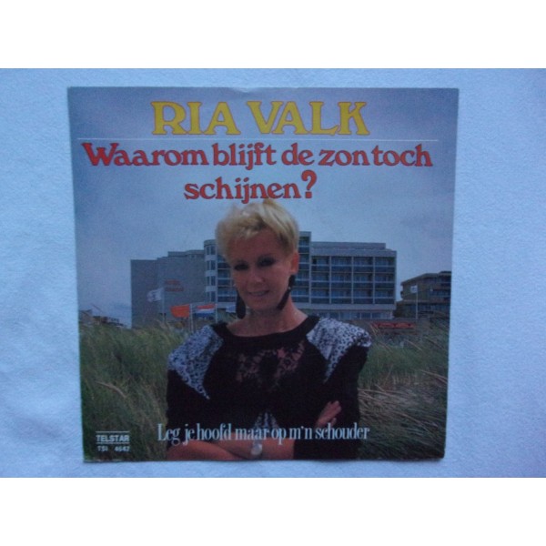Ria Valk - Waarom blijft de zon toch schijnen