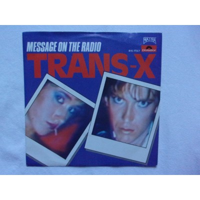 Trans X - Message on the radio