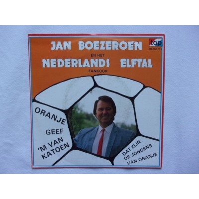Jan Boezeroen en het Nederlands elftal - Oranje geef um van katoen