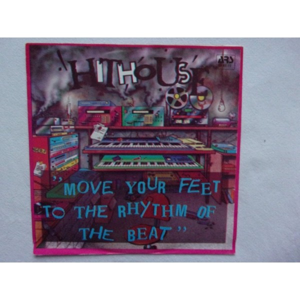 Hithouse - Move your feet tot the rhythm of the beat