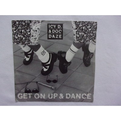 Icy D & Doc daze - Get on up & dance