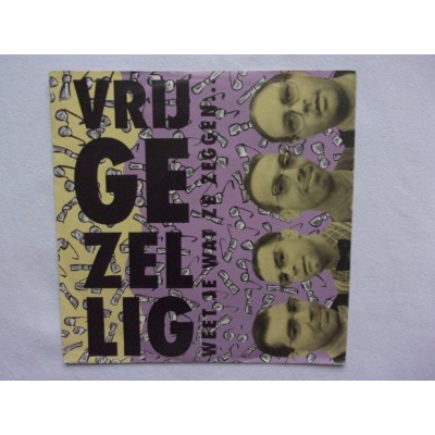 Vrijgezellig - Weet je at ze zeggen