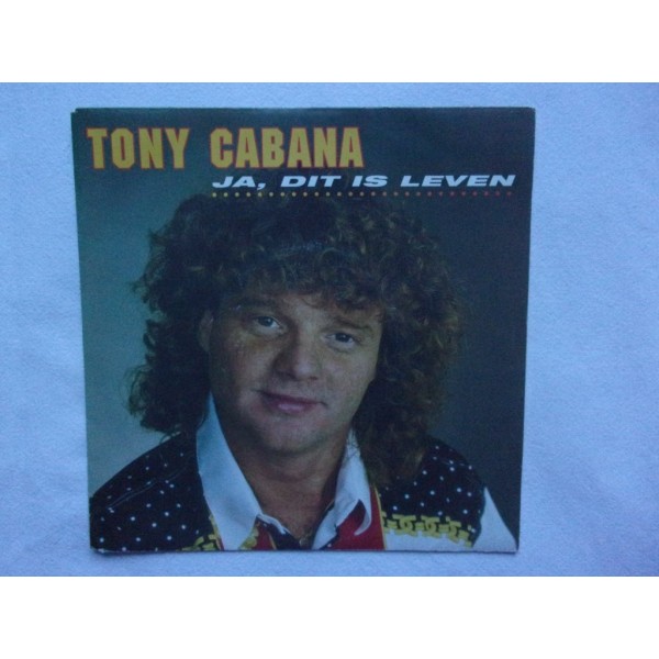 Tony Cabana - Ja dit is leven