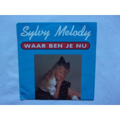 Sylvy Melody - Waar ben je nu