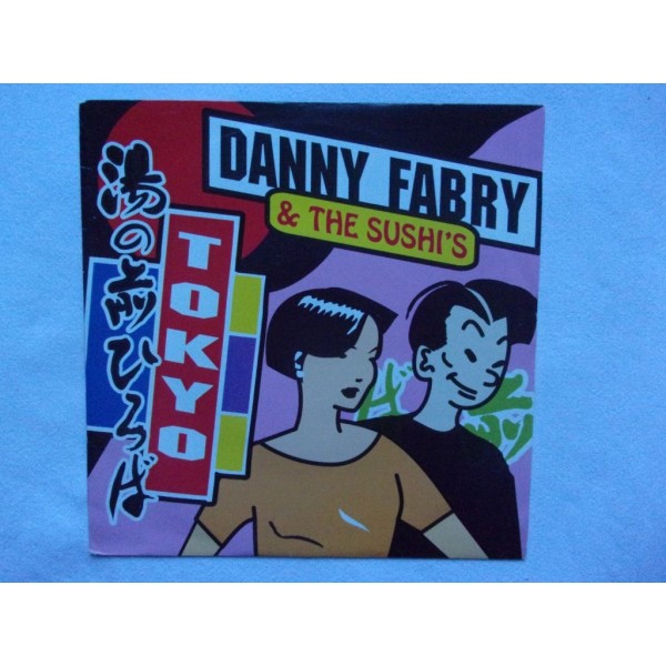 Danny Fabry & The Sushi's - Tokyo