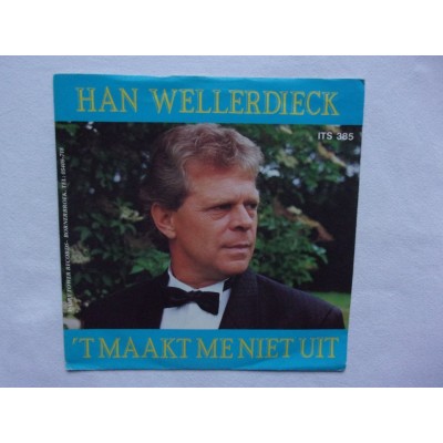 Han Wellerdieck - Het maakt me niet uit