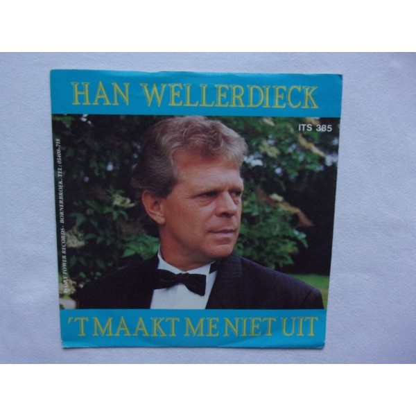 Han Wellerdieck - Het maakt me niet uit