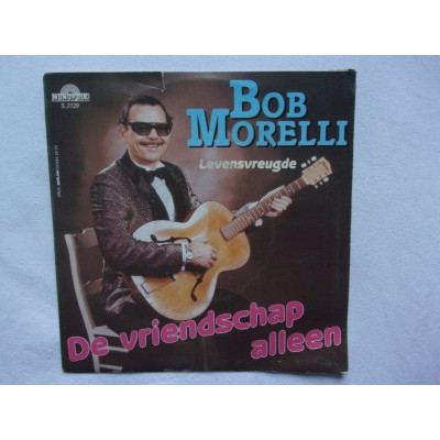 Bob Morelli - De vriendschap alleen