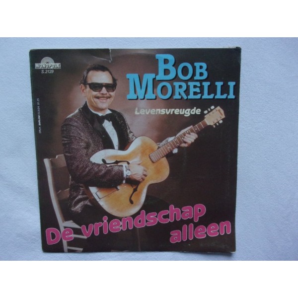 Bob Morelli - De vriendschap alleen